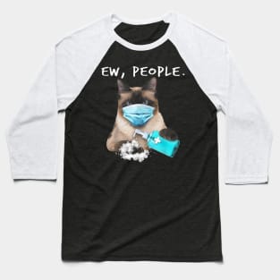 Siamese Cat Ew People Dog Wearing A Face Mask Baseball T-Shirt